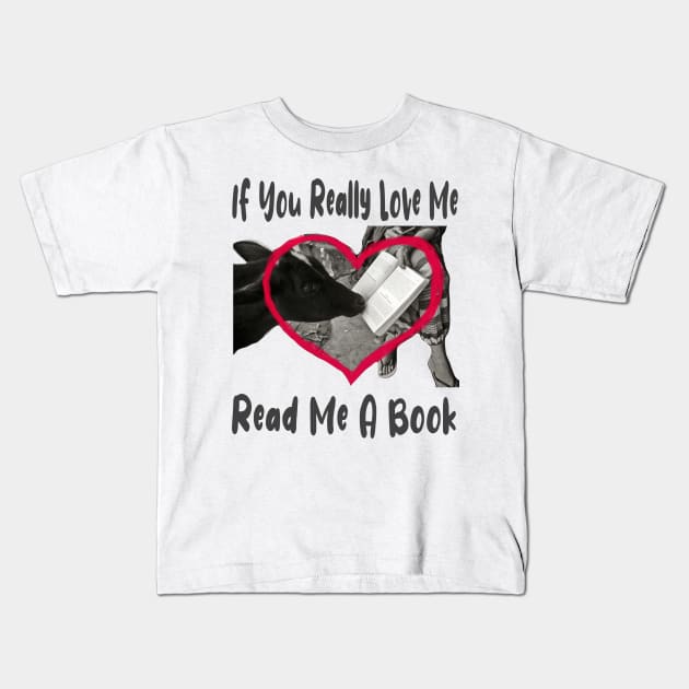 If You Love Me Read Me a Book Kids T-Shirt by PlanetMonkey